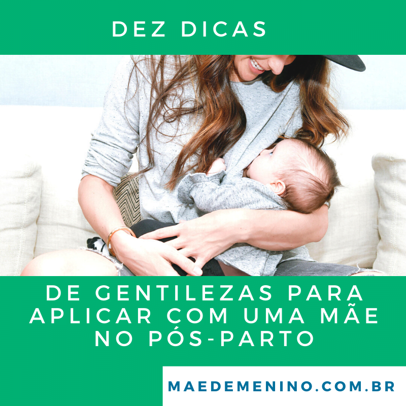 Dez dicas de gentilezas para aplicar com uma mãe no pós-parto