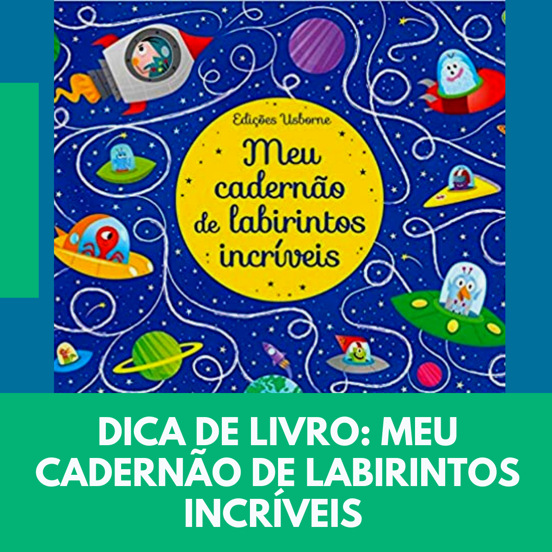 Dica de Livro: Meu cadernão de labirintos incríveis