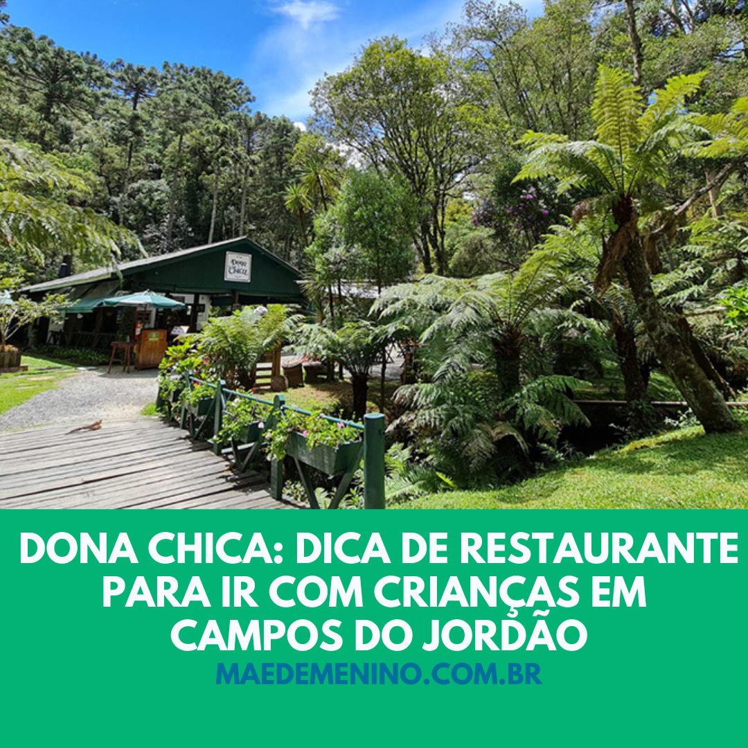 Dona Chica: dica de restaurante para ir com crianças em Campos do Jordão