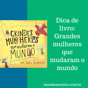 Livro Grandes mulheres que mudaram o mundo