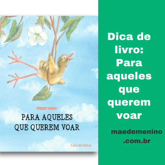 Dica De Livro: Para Aqueles Que Querem Voar » Mãe De Menino